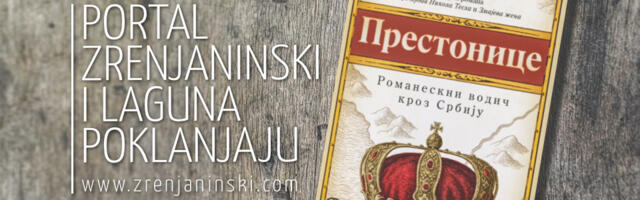 Portal zrenjaninski.com i Laguna poklanjaju knjigu „Prestonice“