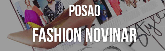 Konkurs za POSAO: FASHION NOVINAR – priključi se WANNABE MAGAZINE timu!