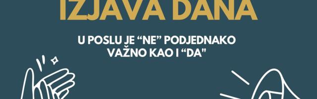 IZJANA DANA: „U poslu je NE podjednako važno kao i DA“