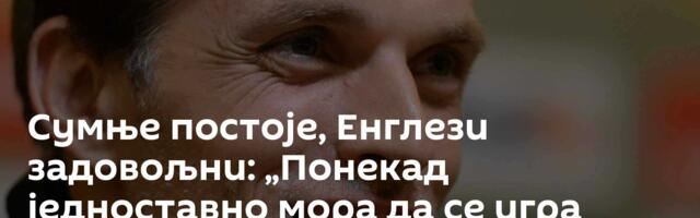Сумње постоје, Енглези задовољни: „Понекад једноставно мора да се игра прљаво“ /видео/