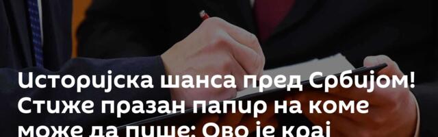 Историјска шанса пред Србијом! Стиже празан папир на коме може да пише: Ово је крај „европског раја“