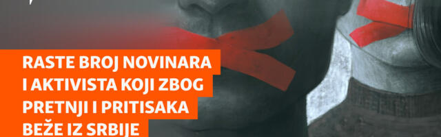 Raste broj novinara i aktivista koji zbog pretnji i pritisaka beže iz Srbije