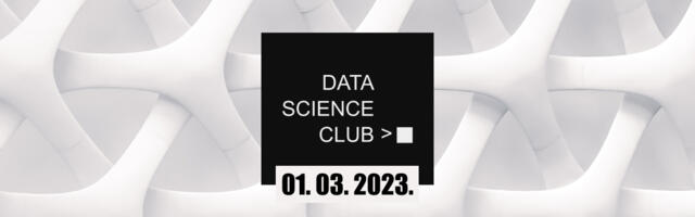 Drugi meetup Data Science Club-a u Novom Sadu, 1. marta u Startit Centru