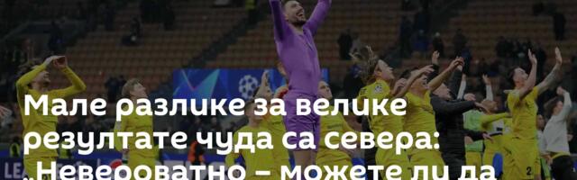 Мале разлике за велике резултате чуда са севера: „Невероватно – можете ли да верујете?“