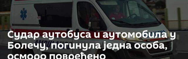 Судар аутобуса и аутомобила у Болечу, погинула једна особа, осморо повређено