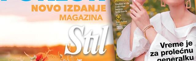DANAS NE PROPUSTITE NOVO IZDANJE PORODIČNOG MAGAZINA STIL!