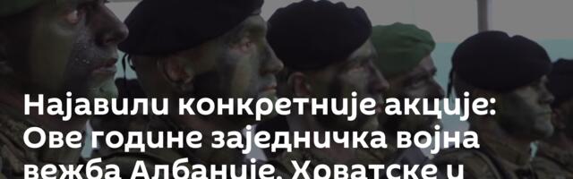 Најавили конкретније акције: Ове године заједничка војна вежба Албаније, Хрватске и Приштине