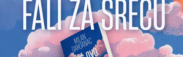 Još ovo ti fali za sreću: Nova hit knjiga Milana Damjanca