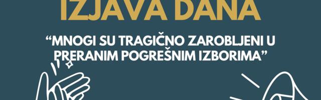 IZJAVA DANA: “Mnogi ljudi su tragično zarobljeni u preranim pogrešnim izborima” 