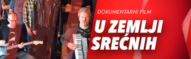 Dokumentarni film “U ZEMLJI SREĆNIH” u produkciji KURIR TELEVIZIJE danas od 17.15