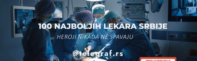 "NAJBOLJIH 100!": Šaljite nam svoje predloge i biografije lekara, ostalo je još SEDAM DANA
