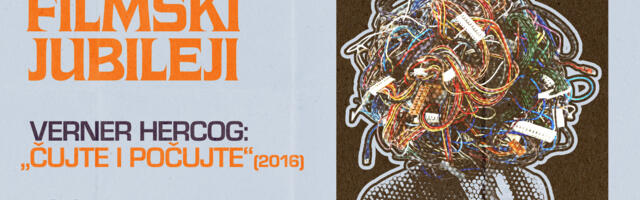Film Vernera Hercoga „Čujte i počujte“ u nastavku Filmskih jubileja u Domu omladine