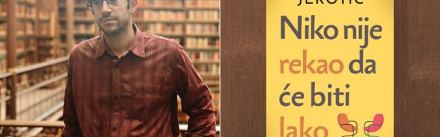 Psihijatar Stefan Jerotić izdaje svoju prvu knjigu „Niko nije rekao da će biti lako“