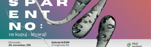 Umetnost apciklaže: Otvaranje izložbe: Transparentno: Ne Kupuj – Stvaraj!