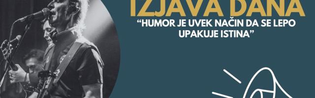 IZJAVA DANA: „Humor je uvek način da se lepo upakuje istina“