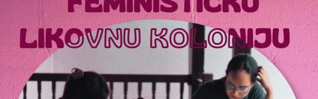 Otvoren konkurs za prijave na 12. Feminističku likovnu koloniju u Sićevu