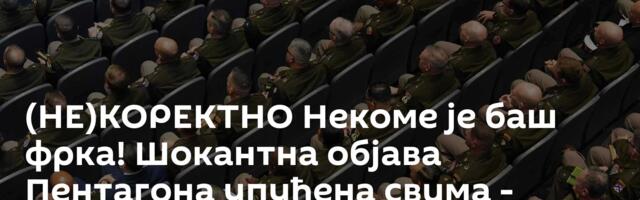 (НЕ)КОРЕКТНО Некоме је баш фрка! Шокантна објава Пентагона упућена свима - Запад кује нуклеарни план