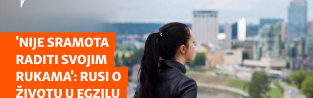 'Nije sramota raditi svojim rukama': Rusi o životu u egzilu
