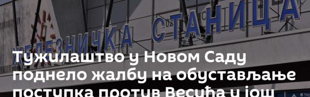 Тужилаштво у Новом Саду поднело жалбу на обустављање поступка против Весића и још пет особа