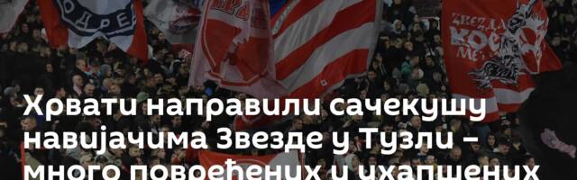 Хрвати направили сачекушу навијачима Звезде у Тузли – много повређених и ухапшених