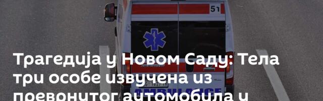 Трагедија у Новом Саду: Тела три особе извучена из преврнутог аутомобила у каналу