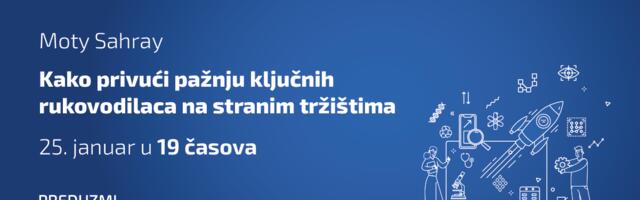 „Kako privući pažnju ključnih rukovodilaca na stranim tržištima”