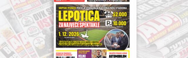 LEPOTICA ZA EVROPSKE SPEKTAKLE Srpski ponos: Počela izgradnja Nacionalnog stadiona
