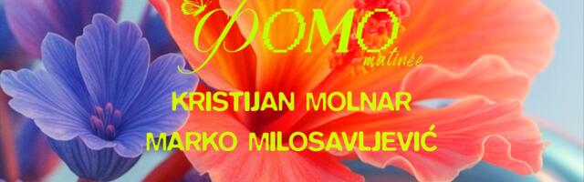 ФОМО MATINÉE sa Kristijanom Molnarom i Markom Milosavljevićem
