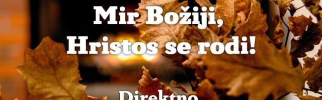 BOŽIĆ JE Mir Božji, Hristos se rodi!