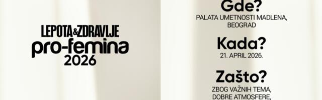 Šta vas čeka na 12. po redu ProFemina konferenciji pod sloganom Svesna. Smela. SvoJa
