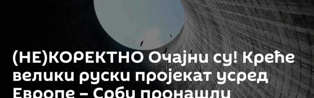 (НЕ)КОРЕКТНО Очајни су! Креће велики руски пројекат усред Европе – Срби пронашли неочекивани доказ
