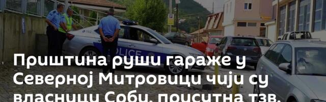 Приштина руши гараже у Северној Митровици чији су власници Срби, присутна тзв. косовска полиција