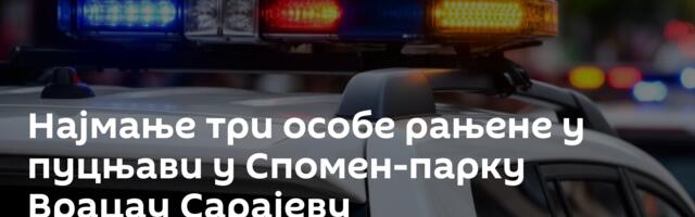 Најмање три особе рањене у пуцњави у Спомен-парку Врацау Сарајеву