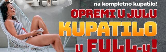 Vreme je da opremite kupatilo u full-u!