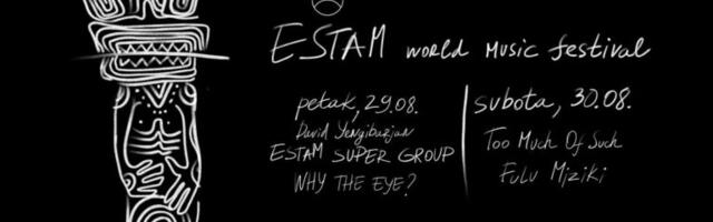 ESTAM World Music Festival 29. i 30. avgusta u Kragujevcu