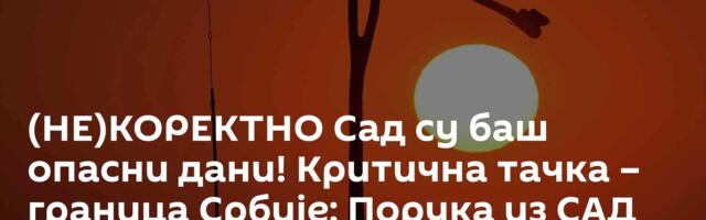 (НЕ)КОРЕКТНО Сад су баш опасни дани! Критична тачка – граница Србије: Порука из САД шокирала НАТО