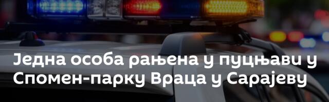 Једна особа рањена у пуцњави у Спомен-парку Враца у Сарајеву