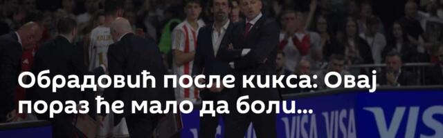 Обрадовић после кикса: Овај пораз ће мало да боли...