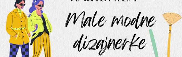 Umetnička radionica “Male modne dizajnerke“