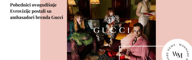 Pobednici ovogodišnje Evrovizije postali su ambasadori brenda Gucci