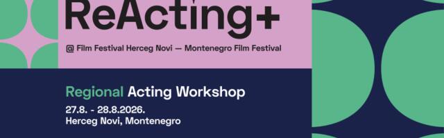 Međunarodni program ReActing as a Star okuplja glumce i glumice iz regiona: Poziv za dvodnevnu radionicu na 39. Filmskom festivalu Herceg Novi