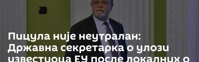 Пицула није неутралан: Државна секретарка о улози известиоца ЕУ после локалних о избора у Србији