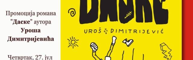 Promocija romana „Daske“ Uroša Dimitrijevića 27. jula u sali SKC Niš
