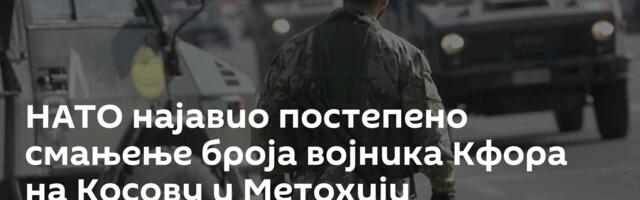 НАТО најавио постепено смањење броја војника Кфора на Косову и Метохији