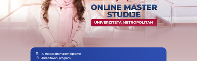 Prve studije u Srbiji za zaposlene – online MASTER AKADEMSKE STUDIJE  Univerziteta Metropolitan