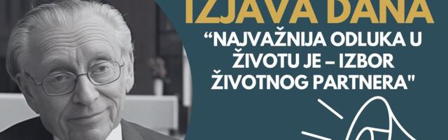 IZJAVA DANA: „Najvažnija odluka u životu je – izbor životnog partnera“