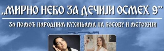 Humanitarni koncert "Mirno nebi za dečiji osmeh 9": Pomoć narodnim kuhinjama na Kosovu i Metohiji