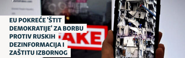 EU pokreće 'Štit demokratije' za borbu protiv ruskih dezinformacija i zaštitu izbornog procesa