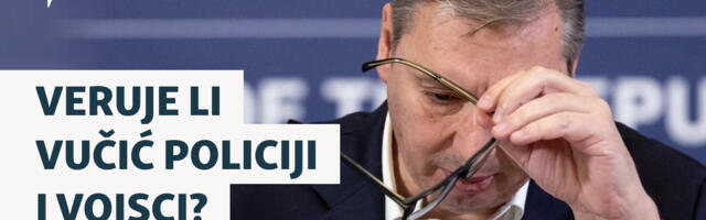 Veruje li Vučić policiji i vojsci?
