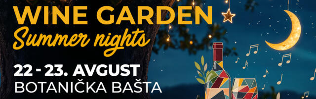 Wine Garden Summer NIghts 22. i 23. avgusta u Botaničkoj bašti